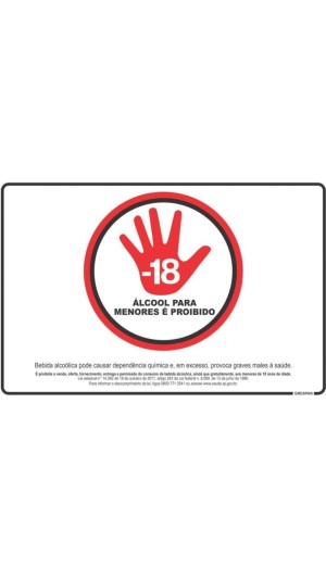 PLACA DE SINALIZAÇÃO 20X30 ALCOOL PROIBIDO P/MENORES DE 18 ANOS SIN112 PCT 1 UN