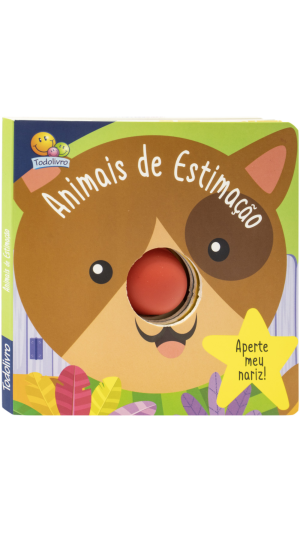 LIVRO APERTE MEU NARIZ! UM LIVRO-SQUEAKY TODOLIVRO