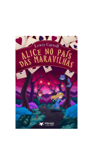 LIVRO ALICE NO PAÍS DAS MARAVILHAS ED.VITROLINHA