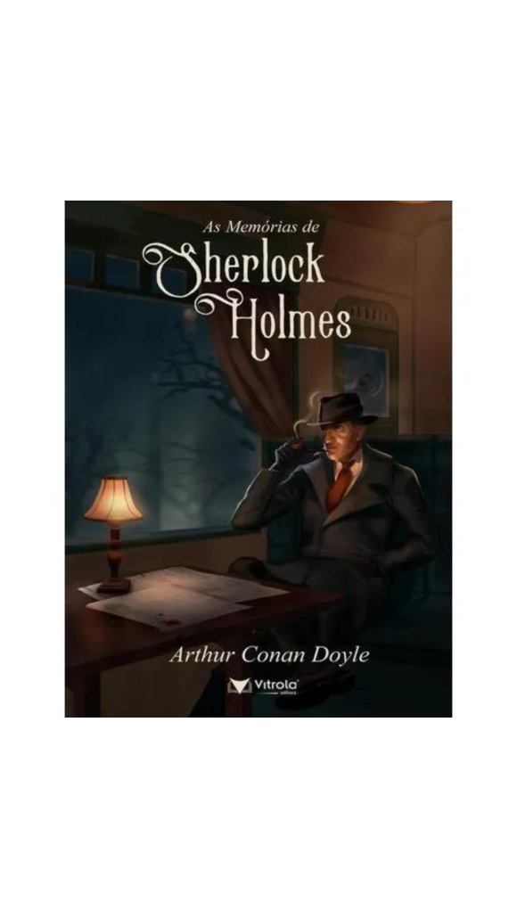 LIVRO AS MEMÓRIAS DE SHERLOCK HOLMES ED.VITROLA