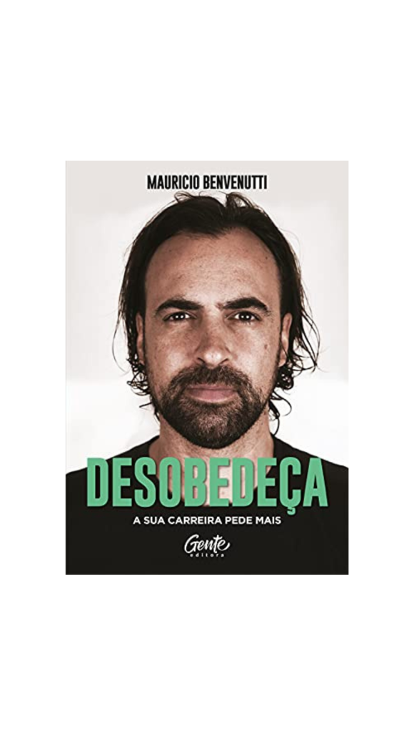 LIVRO DESOBEDEÇA - A SUA CARREIRA PEDE MAIS ED.GENTE