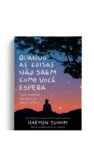 LIVRO QUANDO AS COISAS NÃO SAEM COMO VOCÊ ESPERA ED.SEXTANTE